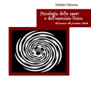 Psicologia dello sport e dell esercizio fisico. Dal benessere alla prestazione ottimale